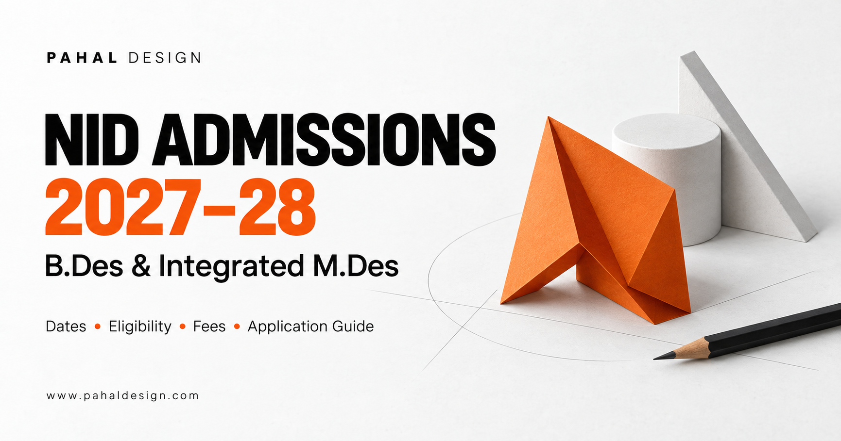 NID Admissions 2027-28: Dates & Eligibility