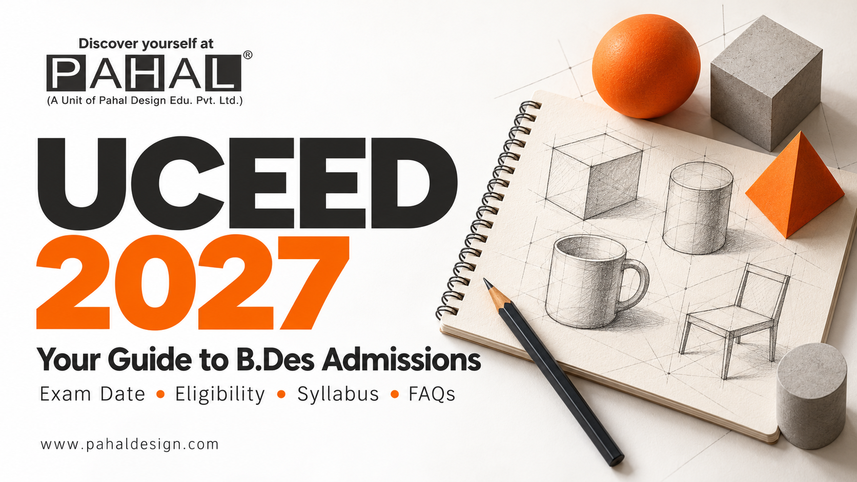 UCEED 2027: Exam Date, Eligibility & Syllabus | Pahal Design